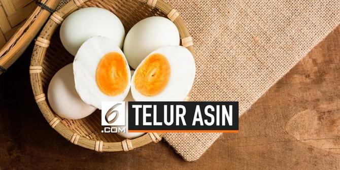 VIDEO: 6 Manfaat Mengonsumsi Telur Asin Bagi Kesehatan Tubuh