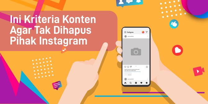 VIDEO: Ini Kriteria Konten Agar Tak Dihapus Pihak Instagram