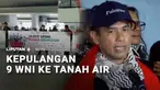 Sebanyak sembilan warga negara Indonesia yang sempat ditahan tentara Israel, pulang ke Tanah Air, Minggu sore. Kedatangan mereka disambut keluarga di bandara. Selama ditahan Israel, para WNI mengaku diperlakukan kasar oleh militer Israel.