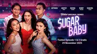 Sugar Baby: Bukan Istilah, Tapi Series Drama Komedi yang Wajib Kamu Tonton
