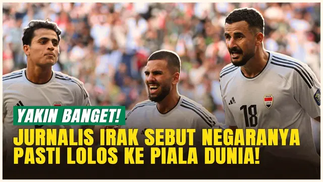 VIDEO: EKSKLUSIF! Jurnalis Irak Optimistis Negaranya Lolos ke Piala Dunia 2026!