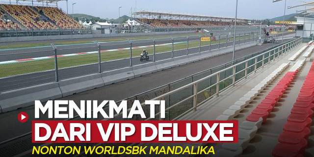 VIDEO: Menikmati Nonton World Superbike dari VIP Deluxe Sirkuit Mandalika