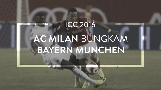 AC Milan mengalahkan Bayern Munchen 5-3 lewat adu penalti, setelah imbang 3-3 pada waktu normal di ICC 2016.