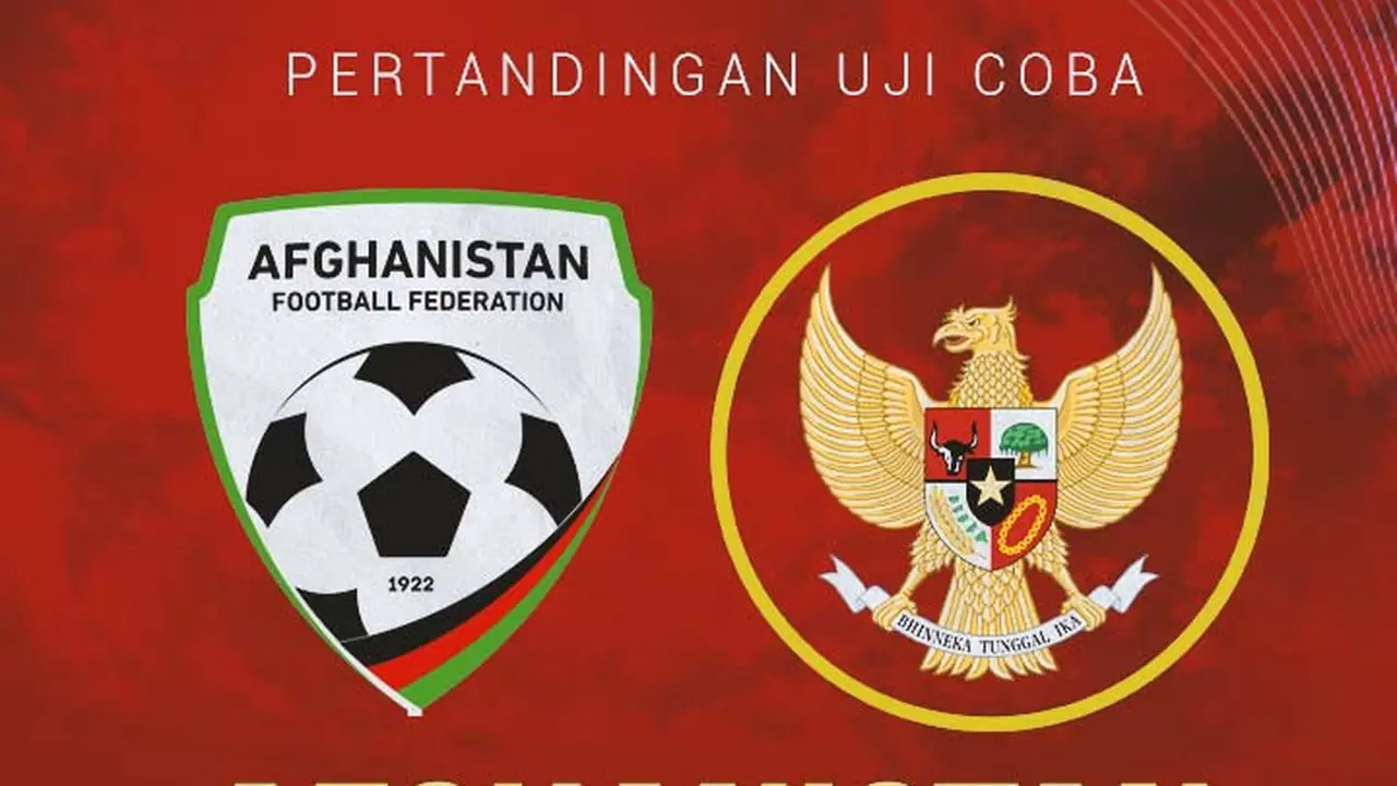 Uji Coba - Afghanistan Vs Timnas Indonesia