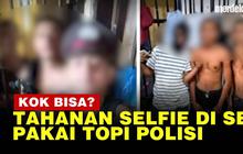 VIDEO: Tahanan Bisa Selfie di Sel Pakai Topi Polisi, HP-nya Darimana?
