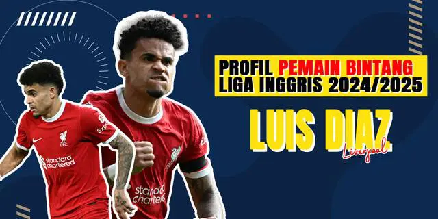VIDEO Profil Bintang: Luis Diaz dari Barrancas ke Liverpool, Mengukir Nama di Liga Inggris