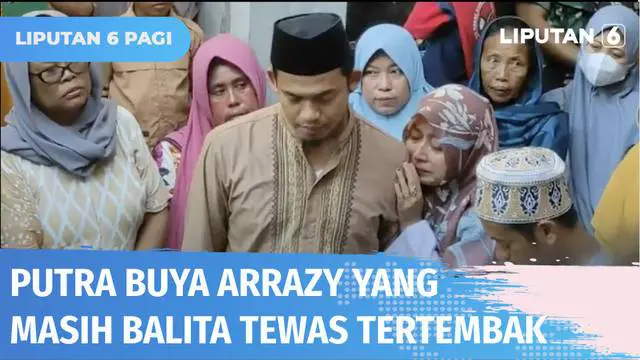 Putra kedua ulama Buya Arrazy Hasyim meninggal dunia di rumah kakek neneknya di Tuban Jawa Timur, pada Rabu (22/06) siang. Bocah berusia 3 tahun itu meninggal dunia usai terkena letusan senjata api polisi yang mengawal kegiatan sang ayah.