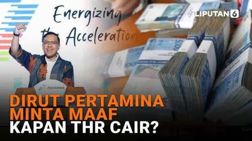 Dirut Pertamina Minta Maaf, Kapan THR Cair?