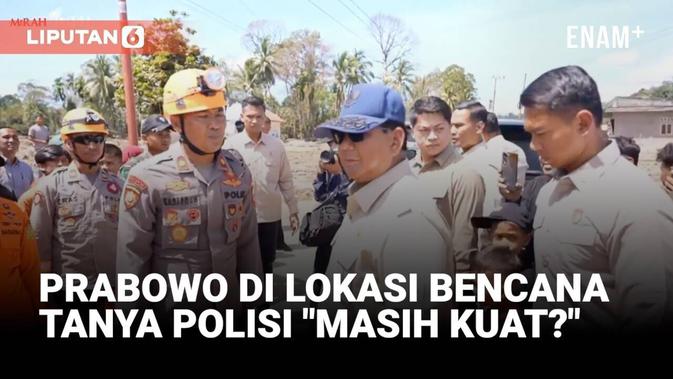 Momen Prabowo Tanya Polisi Saat Tinjau Lokasi Bencana, Langsung Dijawab ini Lantang