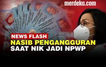VIDEO: Sri Mulyani Gunakan NIK Jadi NPWP, Pengangguran Bakal Wajib Bayar Pajak?
