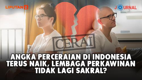 VIDEO JOURNAL: Angka Perceraian Indonesia Tinggi. Menikah Tak Lagi Sakral?