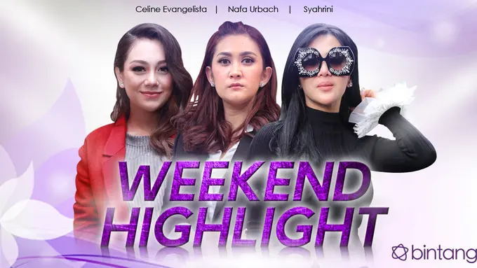 [Bintang] Celine Evangelista, Nafa Urbach, Syahrini