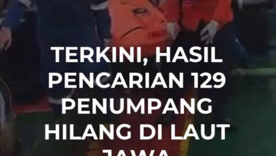TERKINI, HASIL PENCARIAN 129 PENUMPANG HILANG DI LAUT JAWA