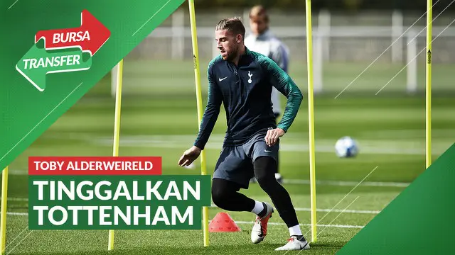 Berita Video, Toby Alderweireld Resmi Tinggalkan Tottenham Hotspur dan Bergabung dengan Al-Duhail SC