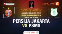 Live streaming Persija Jakarta Vs PSMS