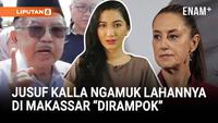 Jusuf Kalla Murka Lahannya di Makassar “Dirampok” | Presiden Meksiko Dilecehkan Pria