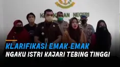 Usai viral, emak-emak itu mengklarifikasi perbuatannya di Kejari Tebing Tinggi.