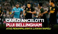 Berita video Carlo Ancelotti ungkapkan rasa kagumnya dengan penampilan Jude Bellingham setelah Real Madrid menang atas Napoli di Liga Champions.