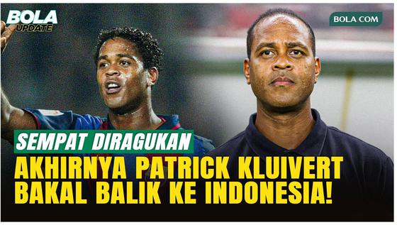 Sempat Ragu, Patrick Kluivert Akhirnya Mau Datang ke Clash of Legends 2026