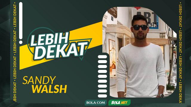 Lebih Dekat dengan Sandy Walsh, pesepak bola yang pernah membela Timnas usia muda Belanda punya kenangan dengan Romelu Lukaku.