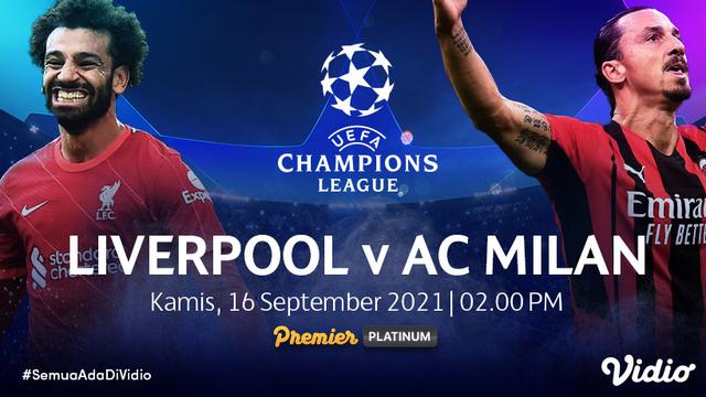 Link Live Streaming Big Match Liga Champions 2021/2022 : Liverpool vs AC Milan di Vidio