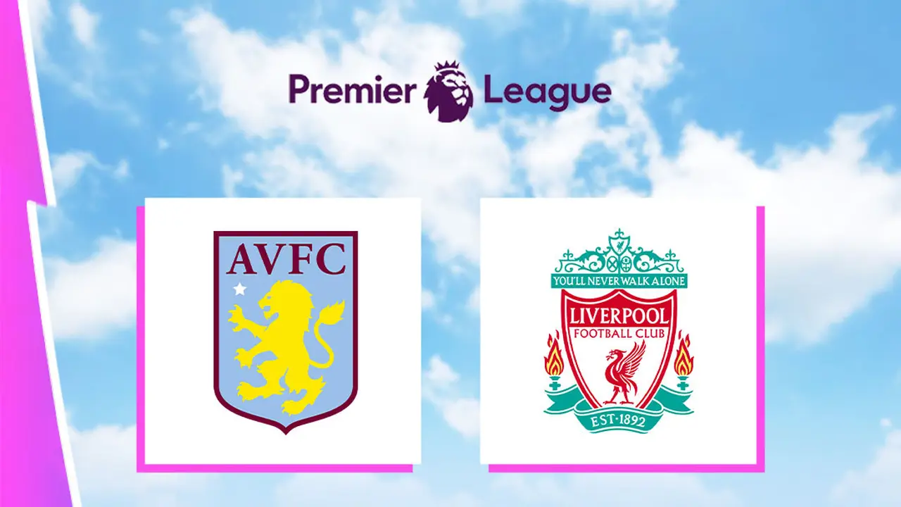 Liga Inggris - Aston Villa Vs Liverpool