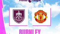 Prediksi Burnley Vs MU di Liga Inggris: Era Baru Setan Merah