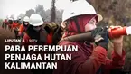 Kebakaran hutan dan lahan yang berulang setiap musim kemarau meninggalkan kekhawatiran bagi warga Kalimantan Barat. Di tengah ancaman kebakaran dan kerusakan hutan, ada sebuah kelompok perempuan yang tak kenal lelah turut membantu memadamkan api dan...