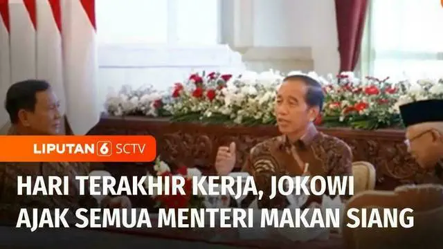 Hari terakhir bertugas, Presiden Joko Widodo mengundang seluruh Menteri Kabinet Indonesia Maju untuk makan siang bersama di Istana Negara, Jakarta. Jokowi pun membuka pintu rumahnya selebar-lebarnya kepada anggota Kabinet Indonesia Maju dan pejabat n...