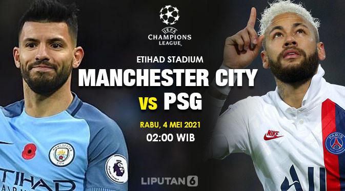 Prediksi Liga Champions Manchester City Vs Psg Hati Hati Peluang Sudah Di Depan Mata Bola Liputan6 Com