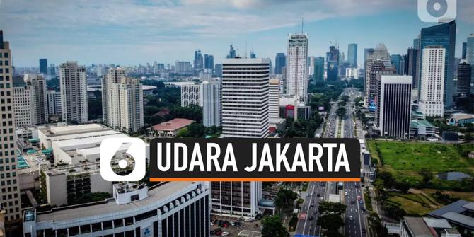 VIDEO: Imbas Pandemi Corona, Kualitas Udara di Jakarta Membaik