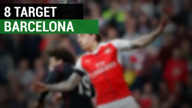 8 Pemain Incaran Barcelona di Bursa Transfer Musim Panas 2017