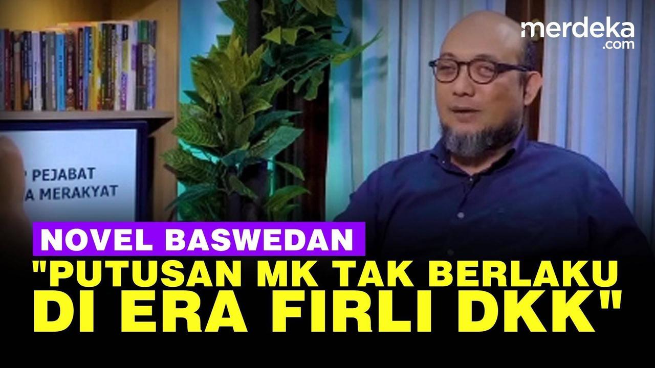 VIDEO: Novel Baswedan soal Putusan MK: Tak Berlaku untuk Pimpinan KPK Saat Ini!