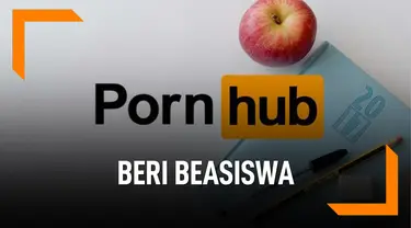 Situs PornHub Beri Beasiswa, Ini Kriterianya