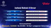 Jadwal Babak Delapan Besar Liga Champions. (Sumber: Vidio)
