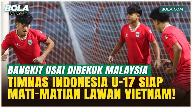 Skuad Timnas Indonesia U-17 Bangkit! Siap Ukir Kemenangan Penting Lawan Vietnam!