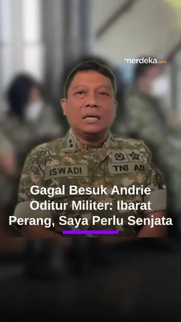 Oditur Militer Gagal Besuk Andrie Yunus di RS: Ibarat Perang Saya Perlu Senjata..
