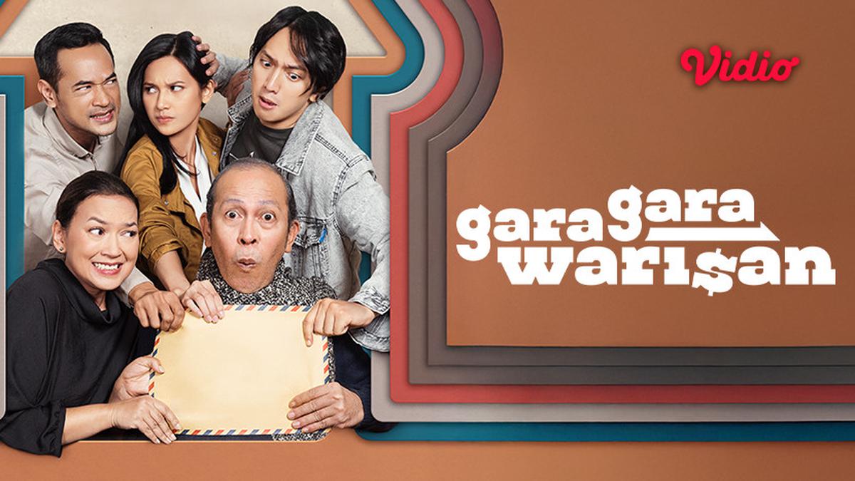 Sinopsis dan Fakta Menarik dalam Film Gara-Gara Warisan, Tayang di Vidio