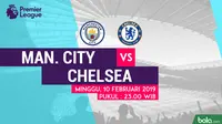 Jadwal Premier League 2018-2019 pekan ke-26, Manchester City Vs Chelsea. (Bola.com/Dody Iryawan)