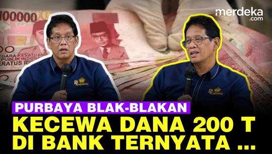 Purbaya Blak-blakan Kecewa Dana Rp200 Triliun di Bank Ternyata Tak Berdampak Maksimal Gara-Gara ini