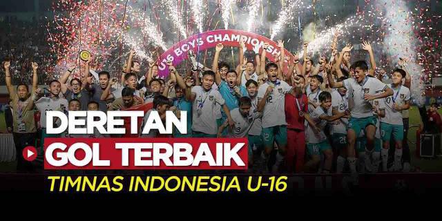 VIDEO: Deretan Gol Terbaik Timnas Indonesia U-16 di Gelaran Piala AFF U-16