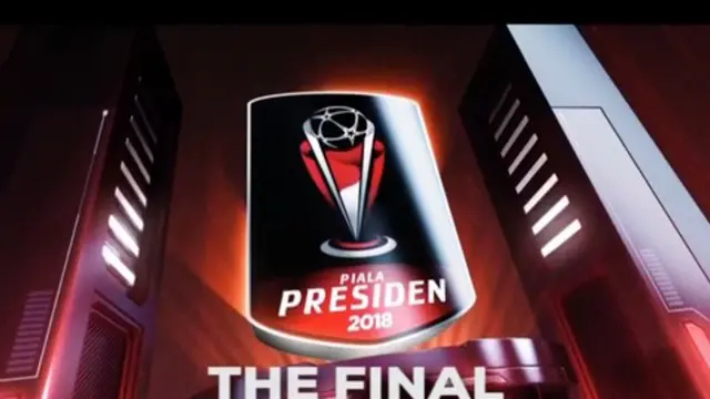 VIDEO: Jangan Lewatkan Final Piala Presiden, Sabtu 17 Februari 2018