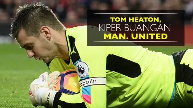 Video kiper Burnley, Tom Heaton, yang pernah dibuang Manchester United dan disorot usai halau tendangan keras Zlatan Ibrahimovic.