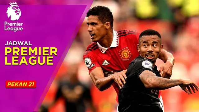 MOTION GRAFIS: Jadwal Liga Inggris Pekan 21, Big Match Arsenal Bentrok Hadapi MU