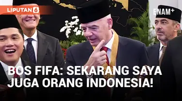 Dianugerahi Bintang Jasa Pratama, Presiden FIFA Klaim Kini Jadi Orang Indonesia