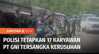 Polda Sulawesi Tengah menetapkan 17 karyawan PT GNI sebagai tersangka kerusuhan yang menewaskan dua orang pekerja. Hingga saat ini, polisi masih memeriksa puluhan karyawan PT GNI untuk dimintai keterangan.