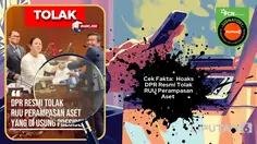Cek Fakta: Hoaks DPR Resmi Tolak Pengesahan RUU Perampasan Aset
