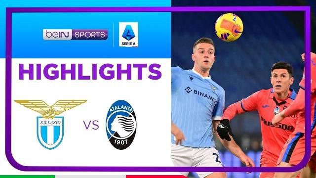 Berita video highlights Liga Italia, Lazio Vs Atalanta, Minggu (23/1/22)