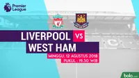 Jadwal Premier League 2018-2019, Liverpool vs West Ham United. (Bola.com/Dody Iryawan)