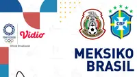 Olimpiade 2020 - Meksiko Vs Brasil (Bola.com/Adreanus Titus)